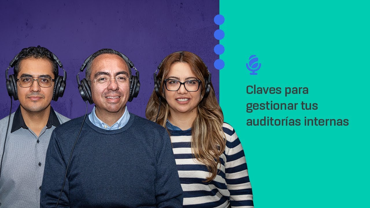 Claves para gestionar tus auditor&iacute;as internas | Podcast Temp 3