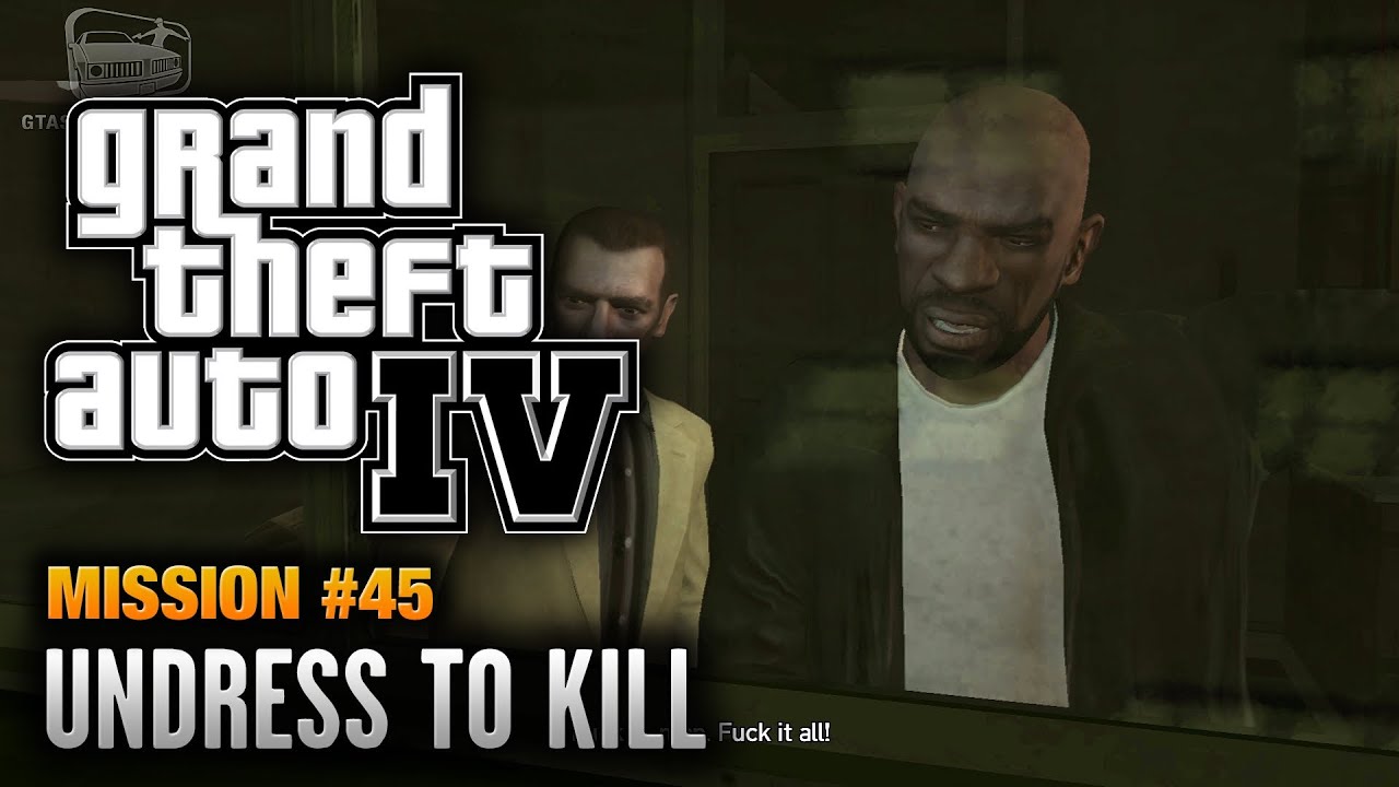 GTA 4 - Mission #45 - Undress to Kill (1080p)