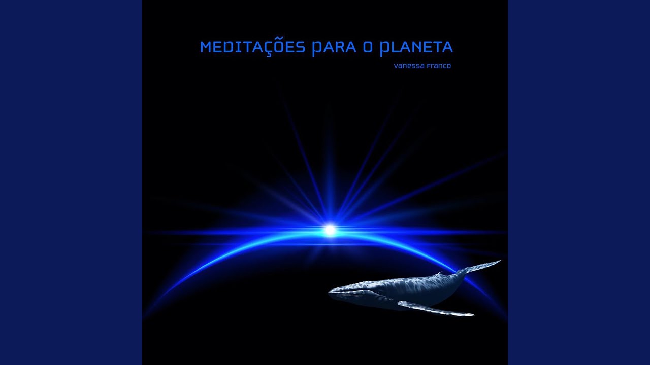 Meditação de Limpeza para o Planeta Terra