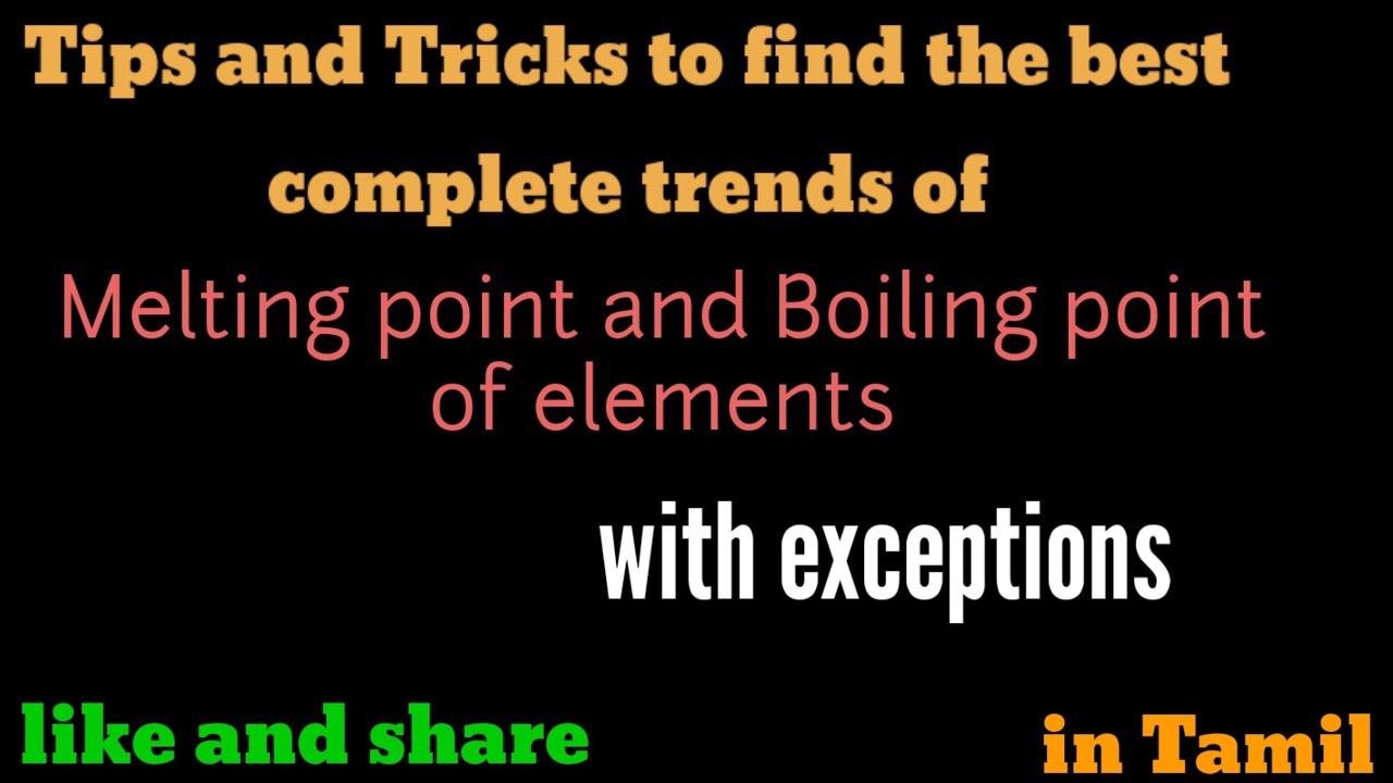 Excellent tips to remember all the trends of melting and boiling points of elements with exceptions
