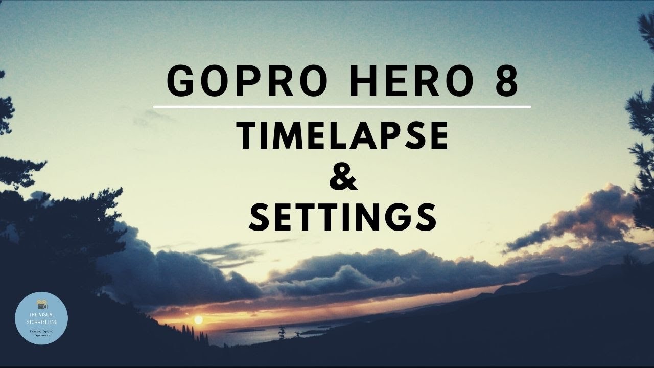 THE BEST SETTINGS FOR GOPRO HERO 8 | TIMELAPSE | SUNRISE