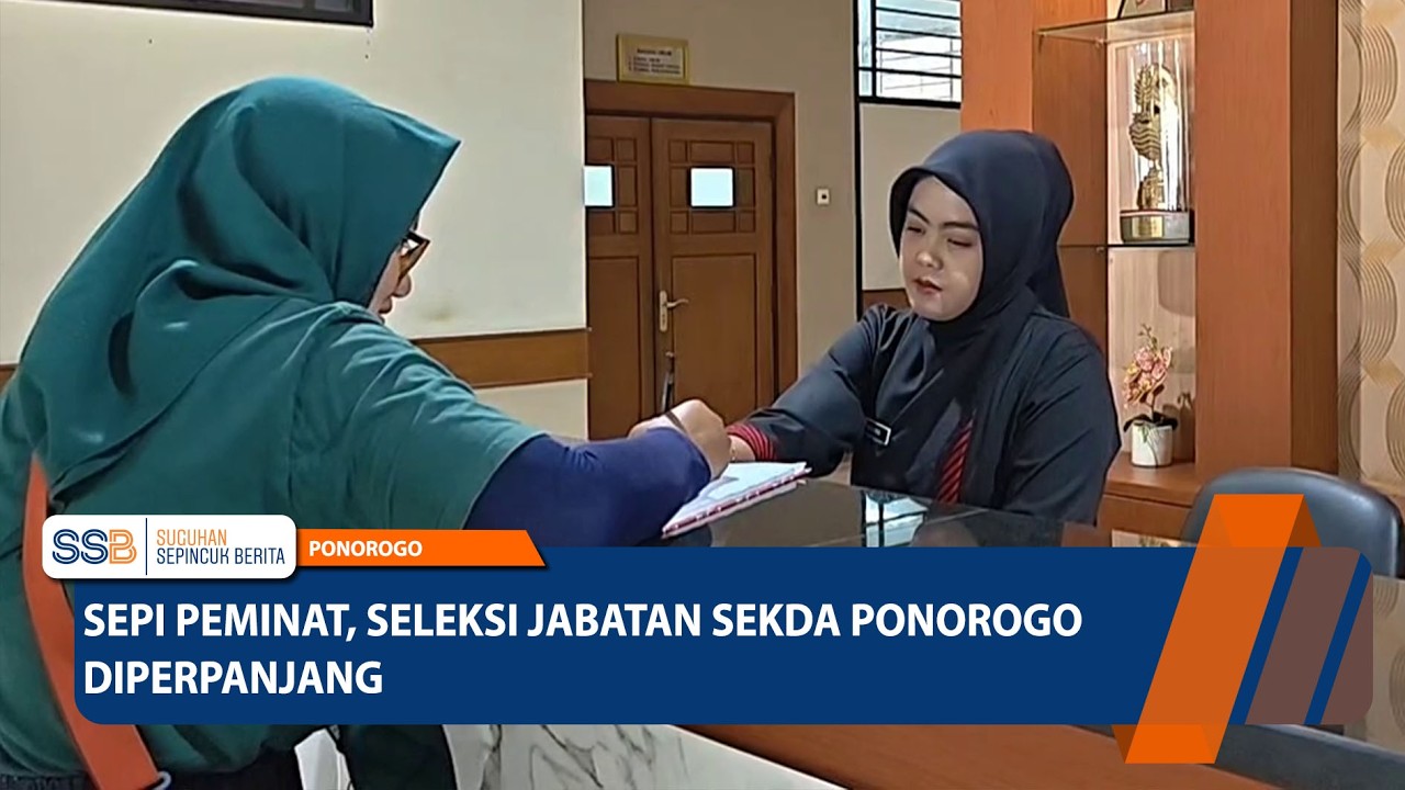 PONOROGO - Sepi Peminat, Seleksi Jabatan Sekda Diperpanjang
