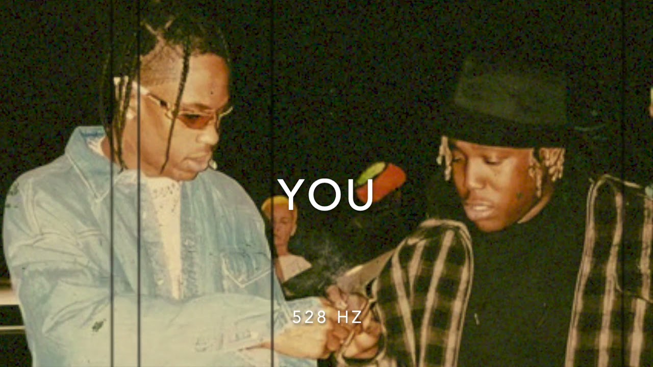 Don Toliver - You (Ft. Travis Scott) [528 Hz + 639 Hz]