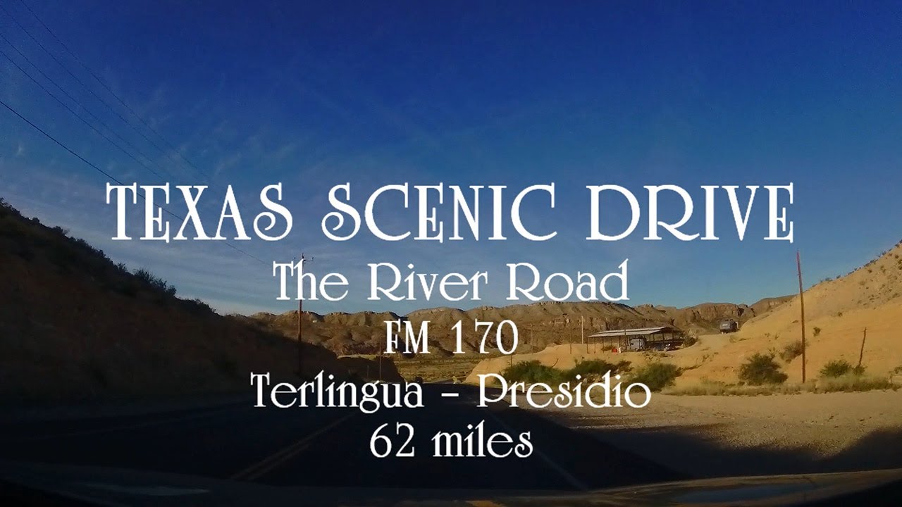 Texas Scenic Drives - FM 170 - The River Road