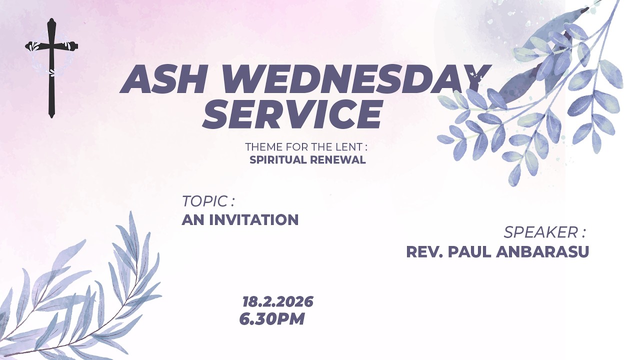 An Invitation | Rev. Paul Anbarasu | Ash Wednesday Service | 16.2.2026 | 6.30 PM