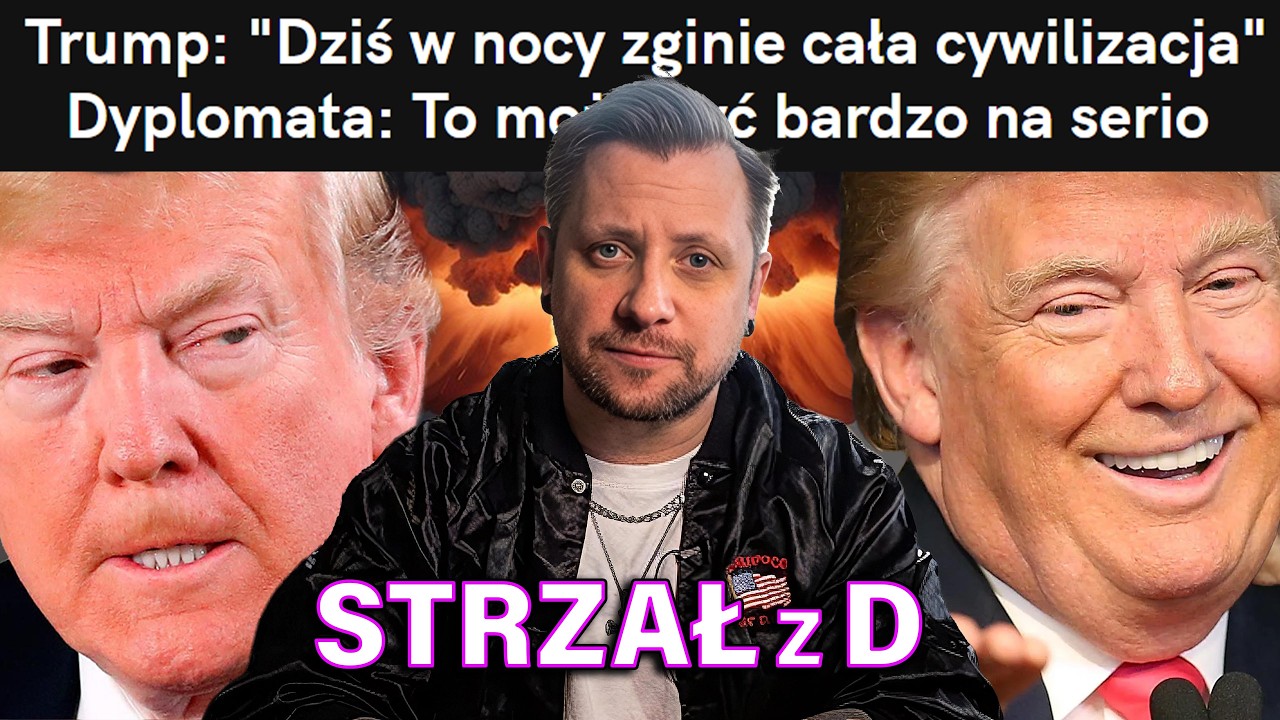 SZALEŃSTWA DONALDA TRUMPA - Strzał z D