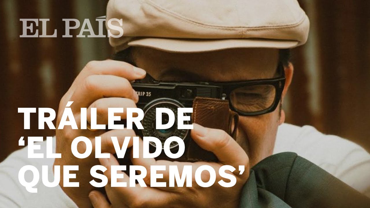 Tráiler 'El olvido que seremos'