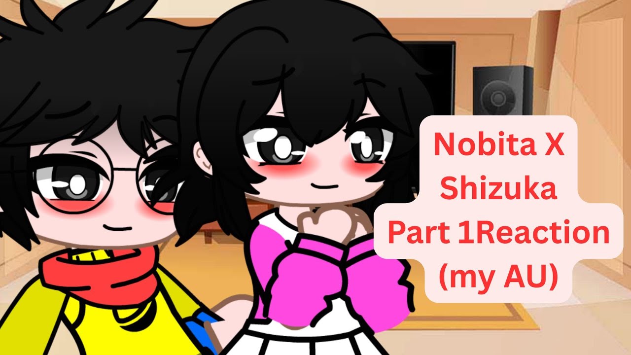 Doraemon: Nobita x Shizuka Reaction Part 1 Gacha #nobita #shizuka #nobitashizuka #doraemon