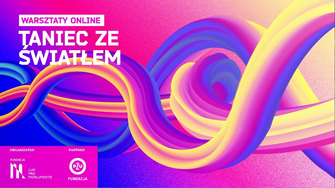 Taniec ze światłem - warsztaty online w ramach projektu 