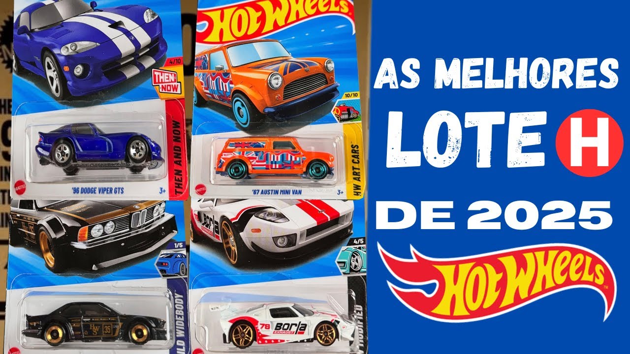 LOTE H HOT WHEELS DE 2025 OS MAIS PROCURADOS