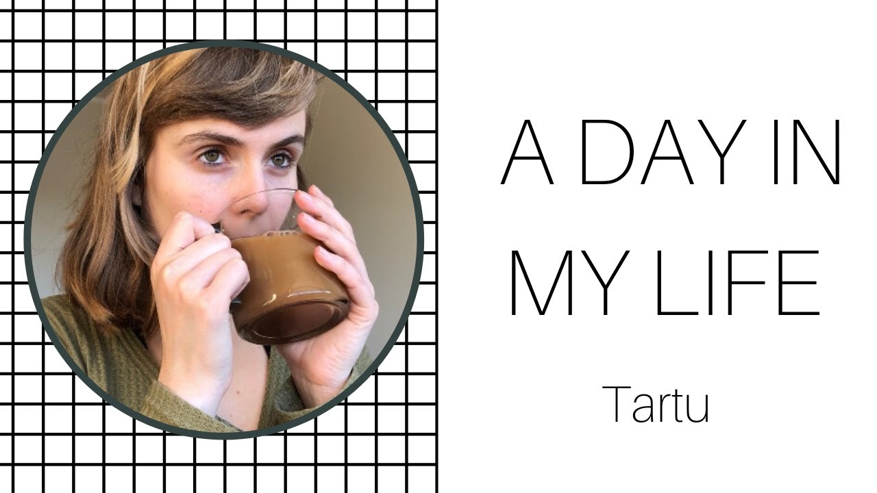 A day in my life| Tartu, Estonia