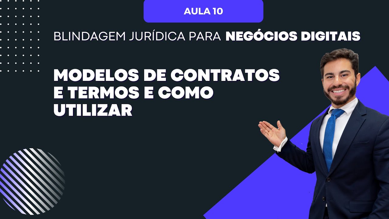 Aula 10 - Modelos de Contratos e Termos e como utilizar
