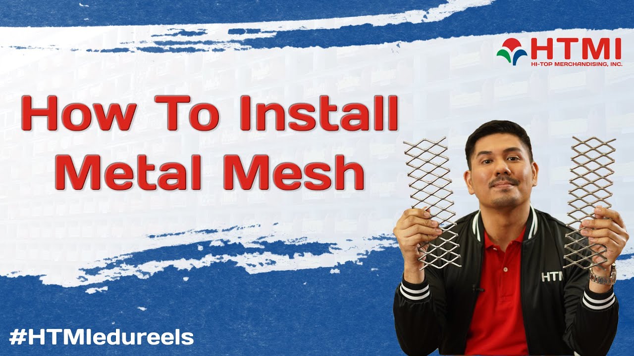 How To Install Metal Mesh