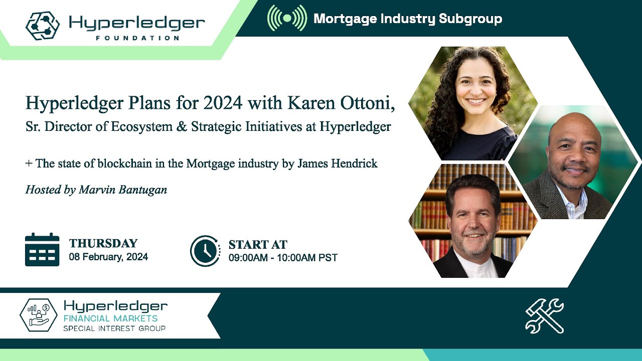 Hyperledger Plans for 2024 with Karen Ottoni from Hyperledger - FMSIG Mortgage Sub-Group Update