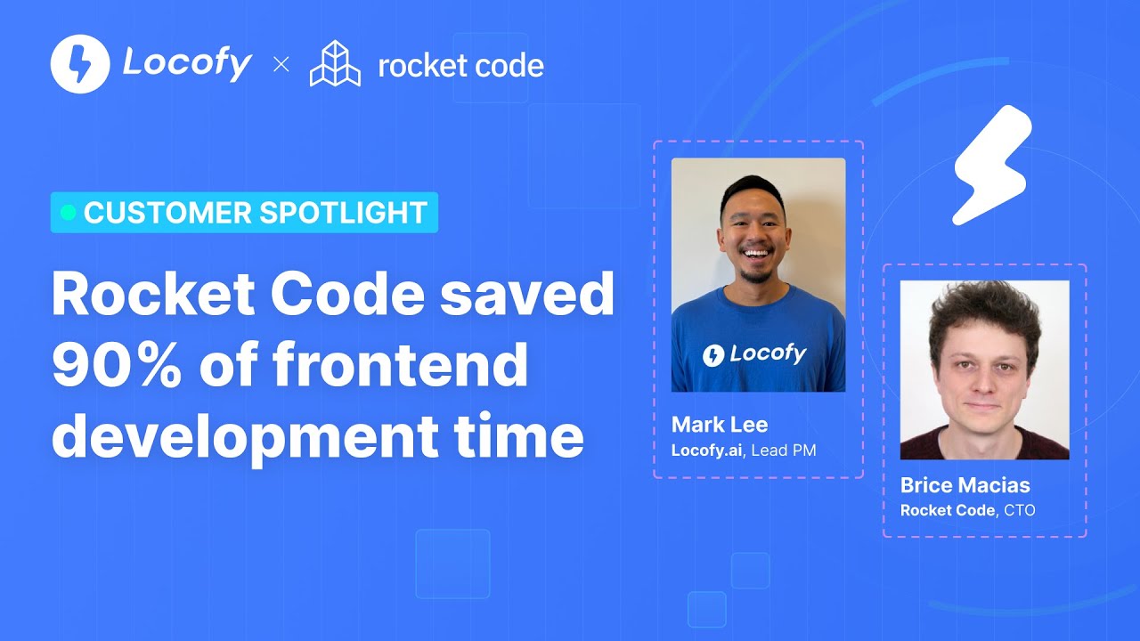 Rocket Code saved 90% of frontend development time with Locofy.