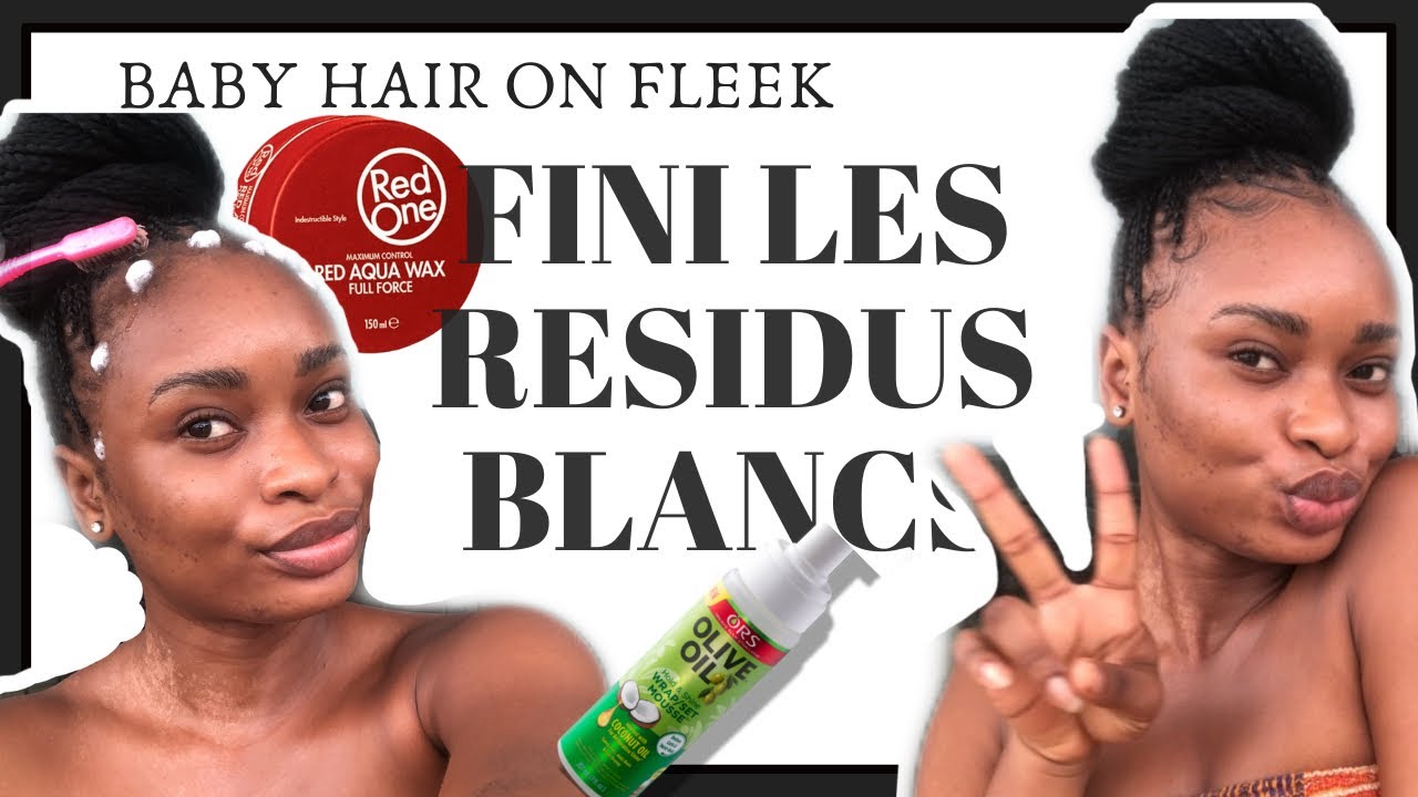 BABY HAIRS : FINI LES RÉSIDUS BLANCS (Ils tiendront plus longtemps) | HAIR TIPS