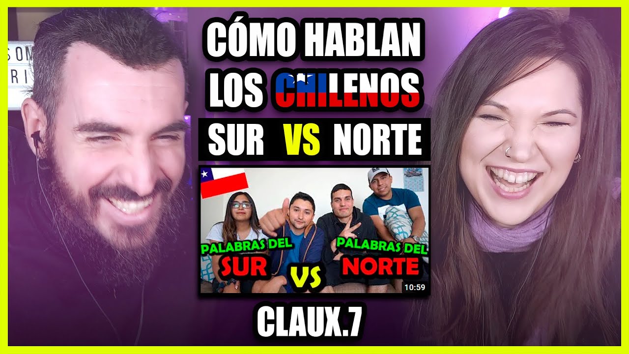 👉 CÓMO HABLAN LOS CHILENOS: SUR vs NORTE - CLAUX.7 | Somos Curiosos