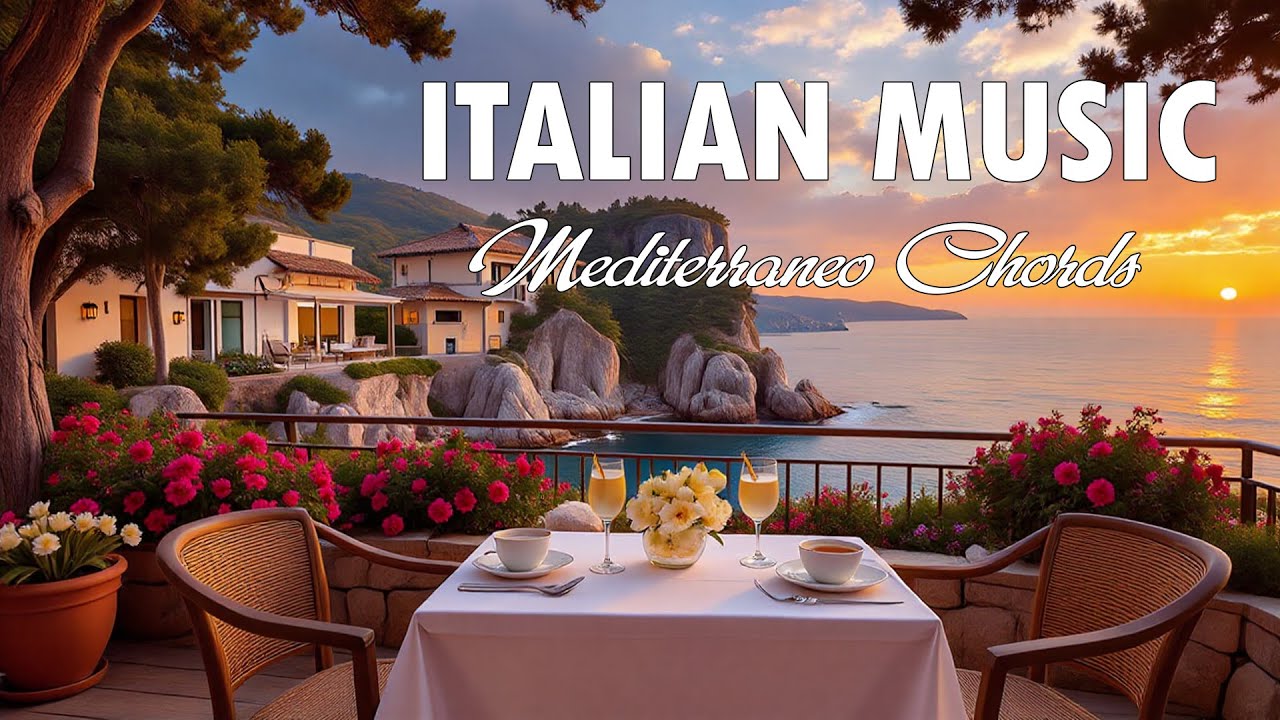 The Best 🇮🇹 Italian Music🎶 Italian Vibes 🎶 1+ Hour Italy Nature & Relaxing Views