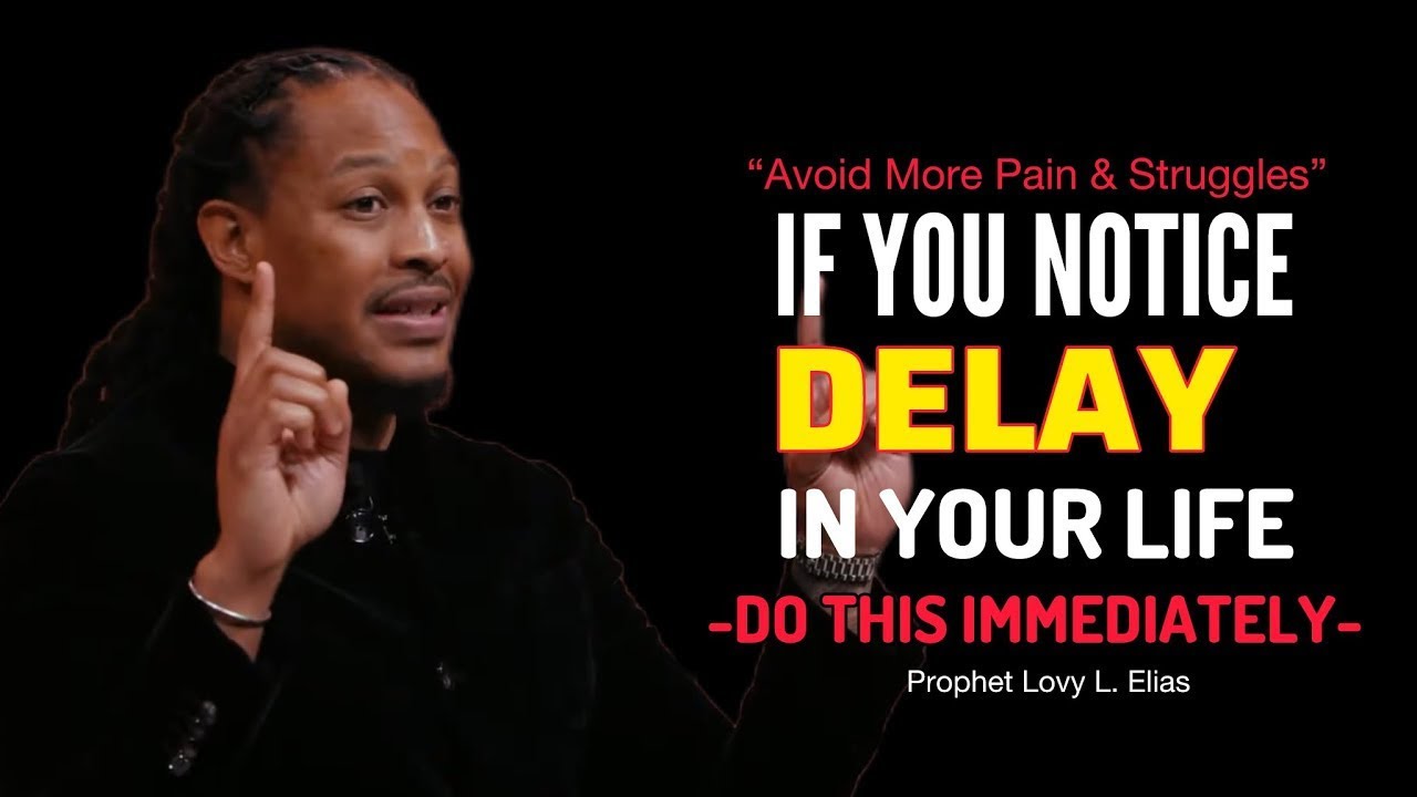 DEEPEST SECRET: If You NOTICE DELAY In Your Life, Do This IMMEDIATELY•Prophet Lovy