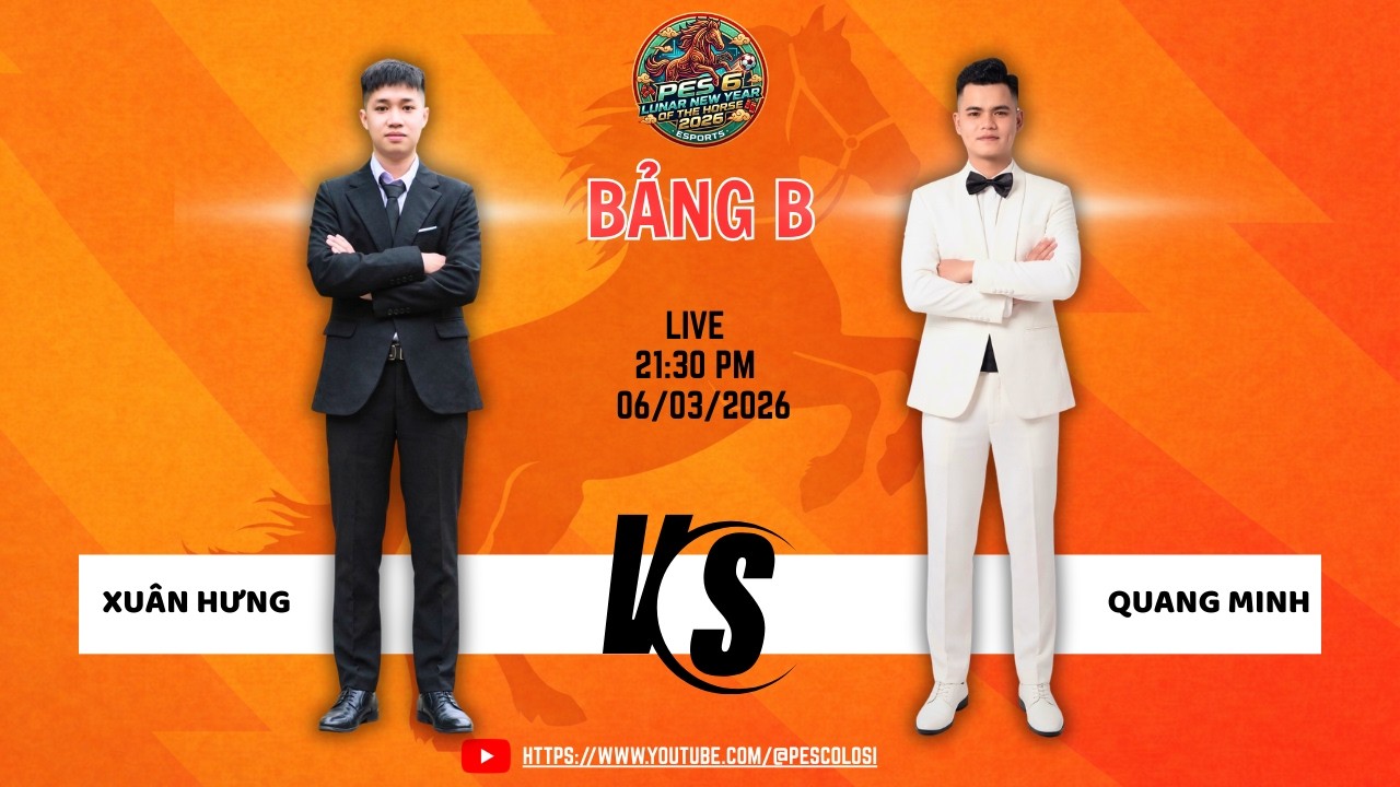 BẢNG B GIẢI PES6 CUP MÙA XUÂN 2026 XUÂN HƯNG vs QUANG MINH T4 #pes6 #bomtiensinhpes #cupmuaxuan2026