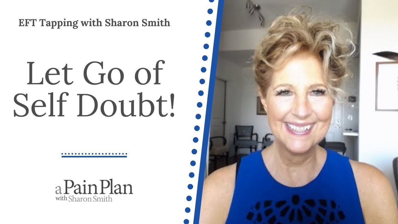 Let Go of Self Doubt!   EFT Tapping with Sharon Smith
