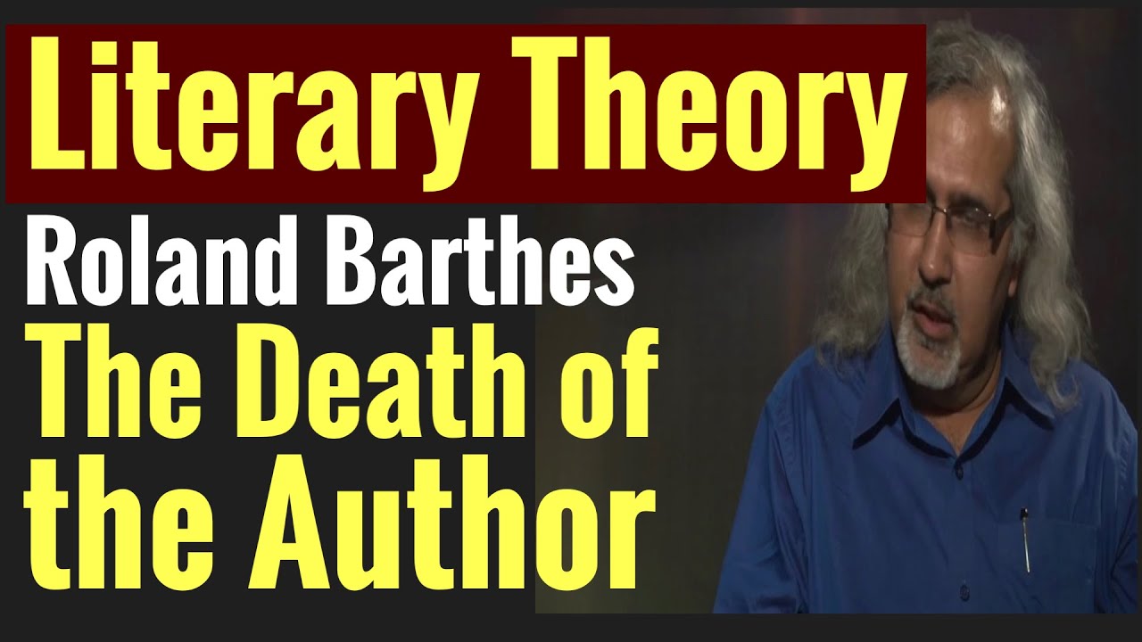 The Death of the Author: Roland Barthes' Death of the Author Explained | Literary Theory
