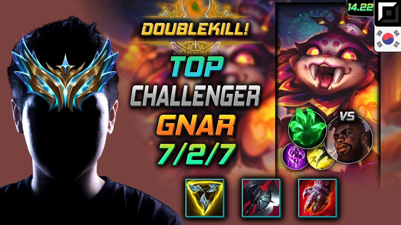 나르 탑 템트리 룬 삼위일체 착취 -  Gnar Top - 롤 KR 챌린저 패치 14.22