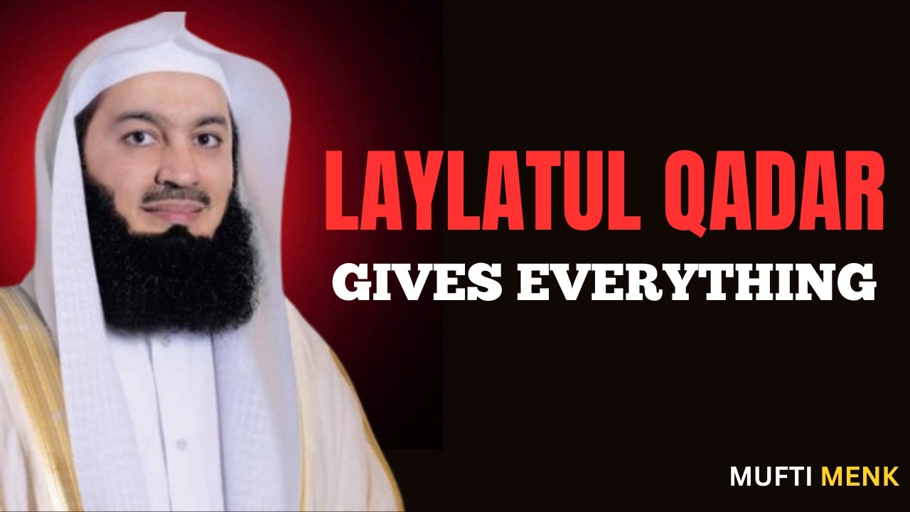 THE BEST Way To Search For Laylatul Qadr In The Last 10 Days of Ramadan | Powerful Remind Mufti Menk