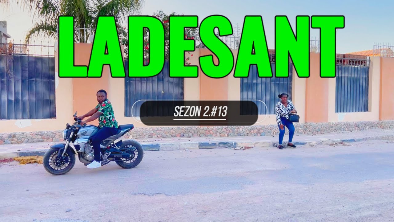 LADESANT SEZON S2 #13 Jjm Fè Jooma Pase Yon Move Moman  Dave Pral Peye Sòl Lan Pou Foufoun Zen An