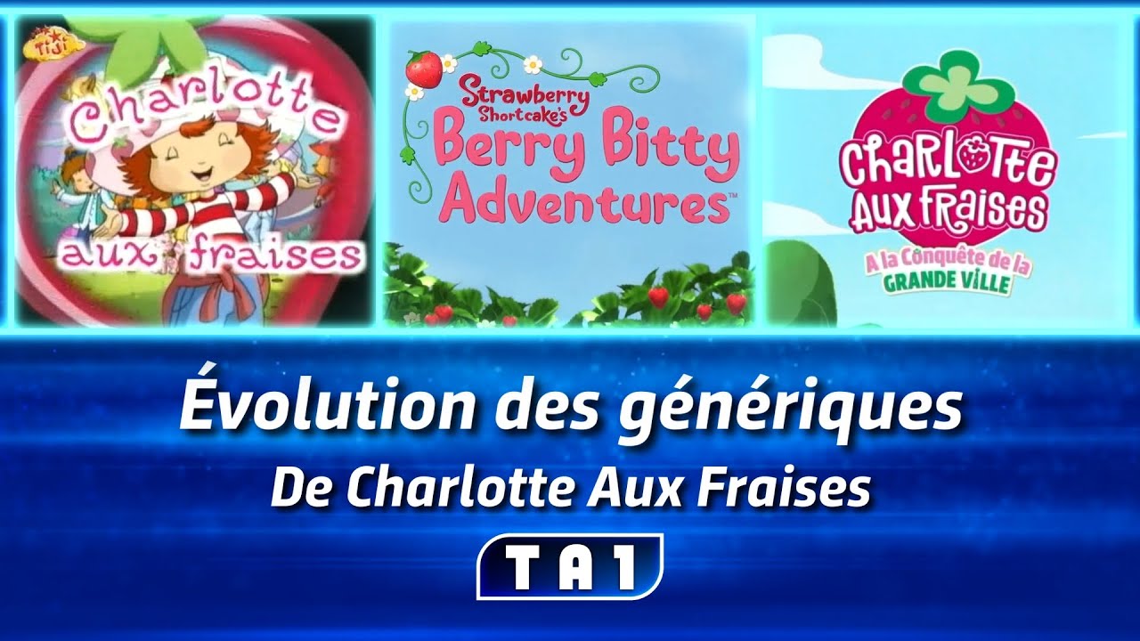 Évolution des génériques de Charlotte Aux Fraises