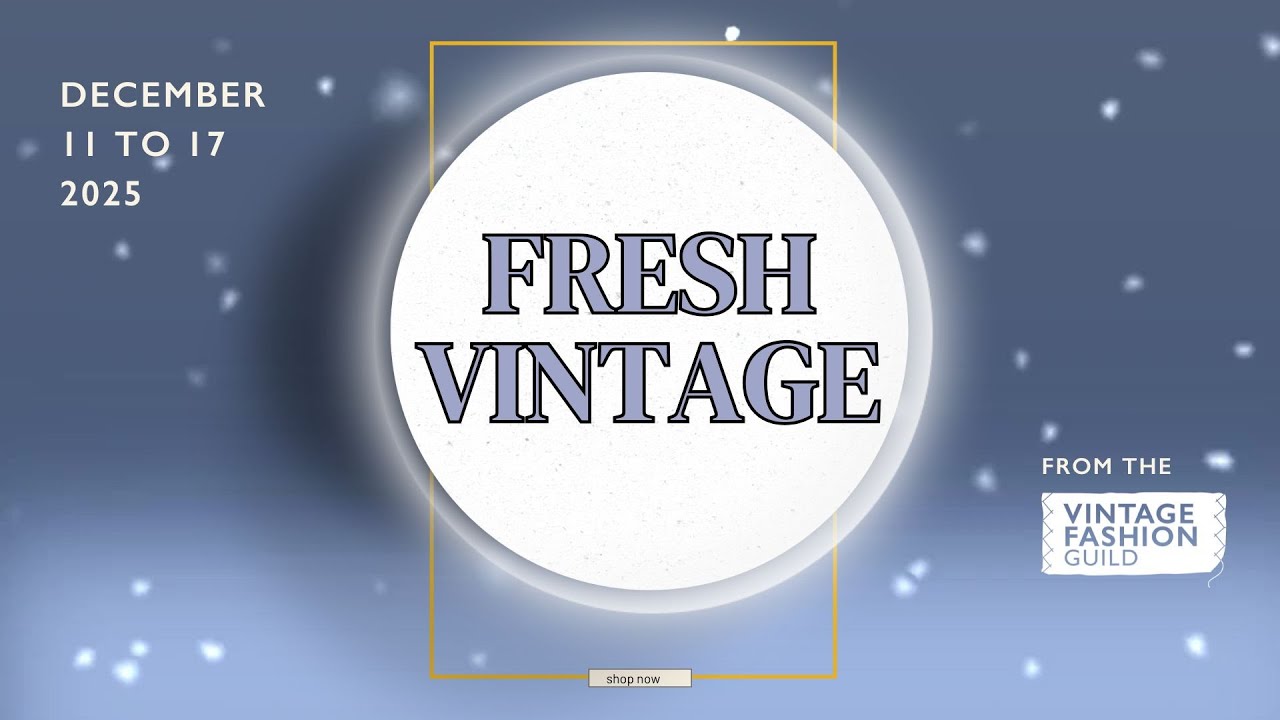 Fresh Vintage: December 11 to 17, 2025
