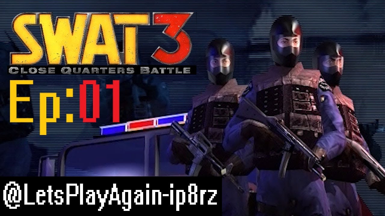 SWAT 3 - Close Quarters Battle - Modo Historia- Capitulo 1 (Español)