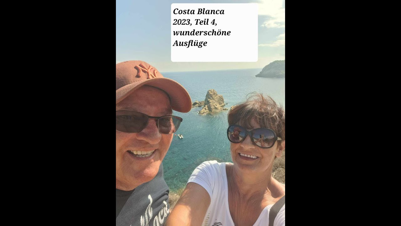 Costa Blanca,2023,Teil 4,wunderschöne Ausflüge und Freunde