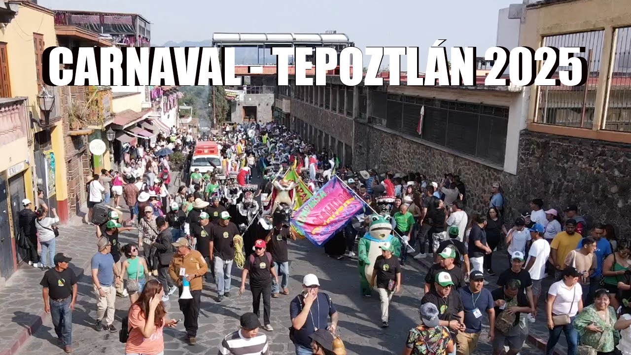 CARNAVAL - TEPOZTLÁN 2025