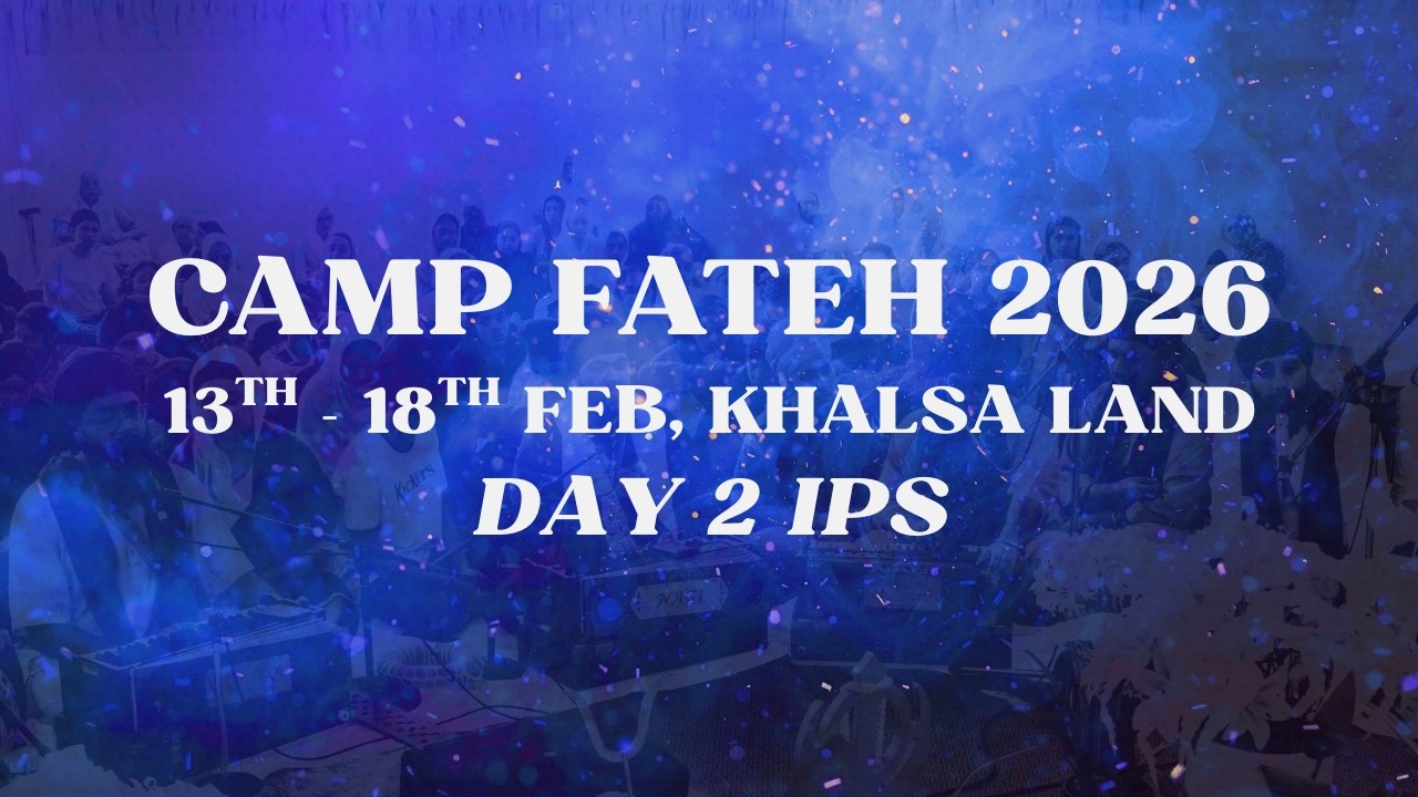 LIVE: Camp Fateh - The Awakening | Khalsa Land | Day 2 IPS