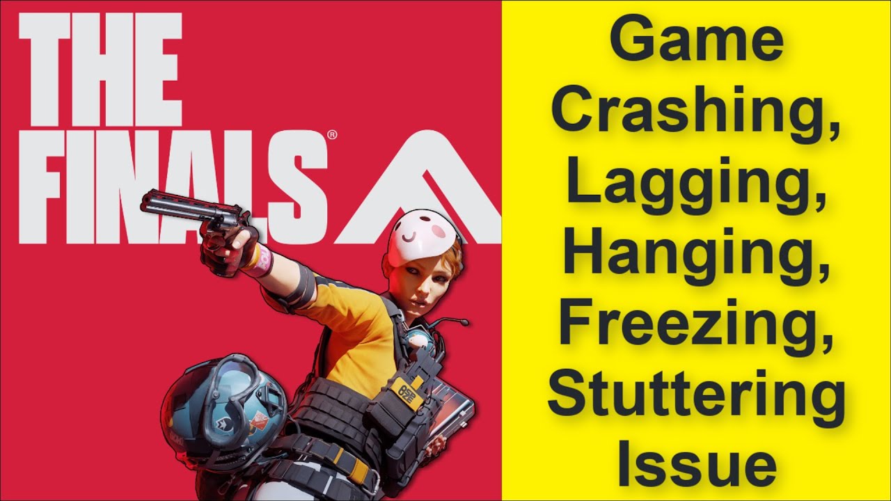 How to Fix THE FINALS Game Crashing, Lagging, Hanging, Freezing, Stuttering Issue 2025