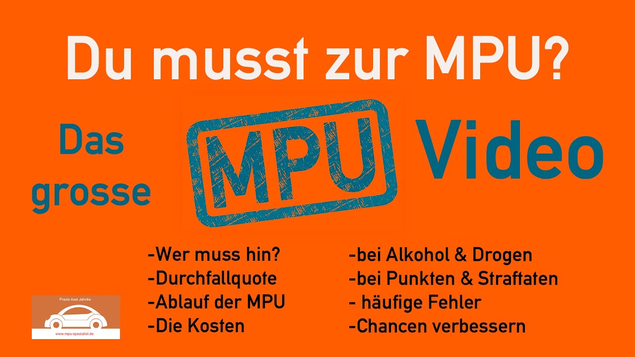 Das grosse MPU Video.  Alles wissenswertes rund um das Thema MPU in einen Video.