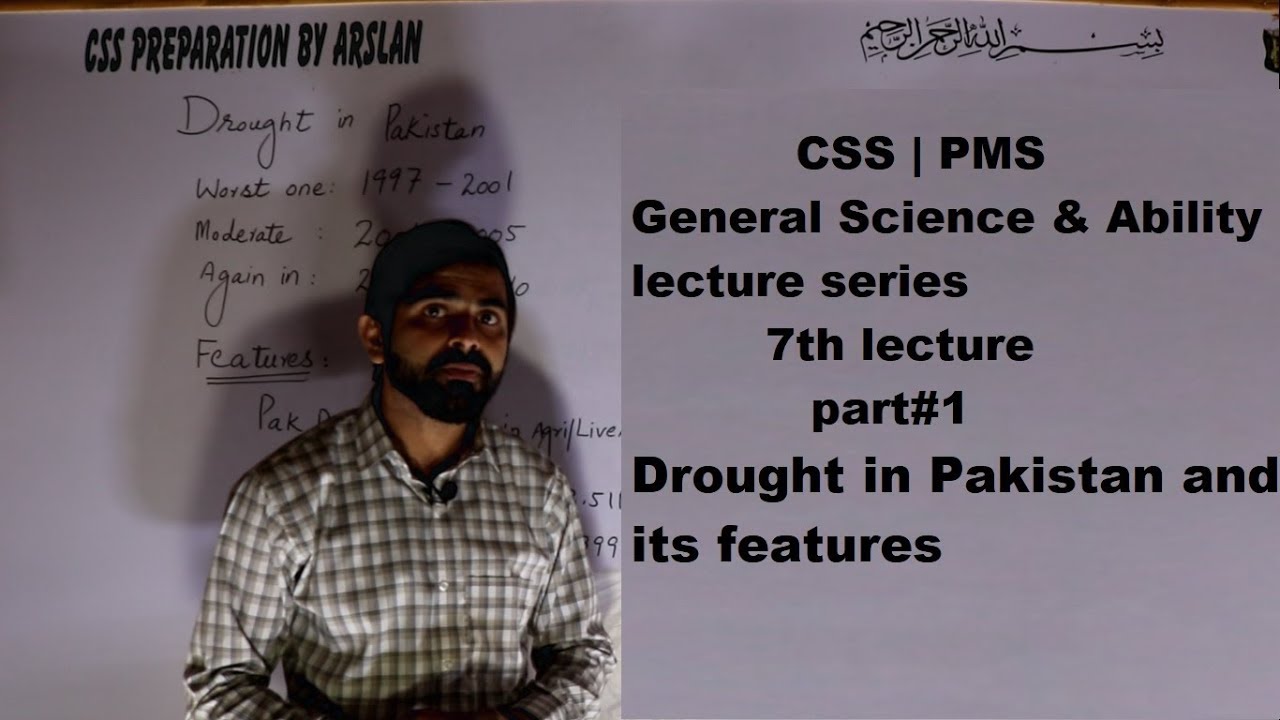 CSS|PMS|General Science & Ability lecture series|EDS|7th lecture part#1|Drought in Pakistan|features