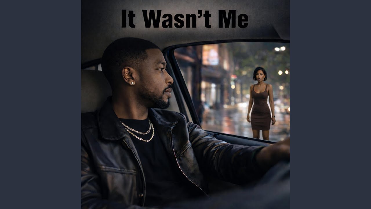 IT WASN'T ME