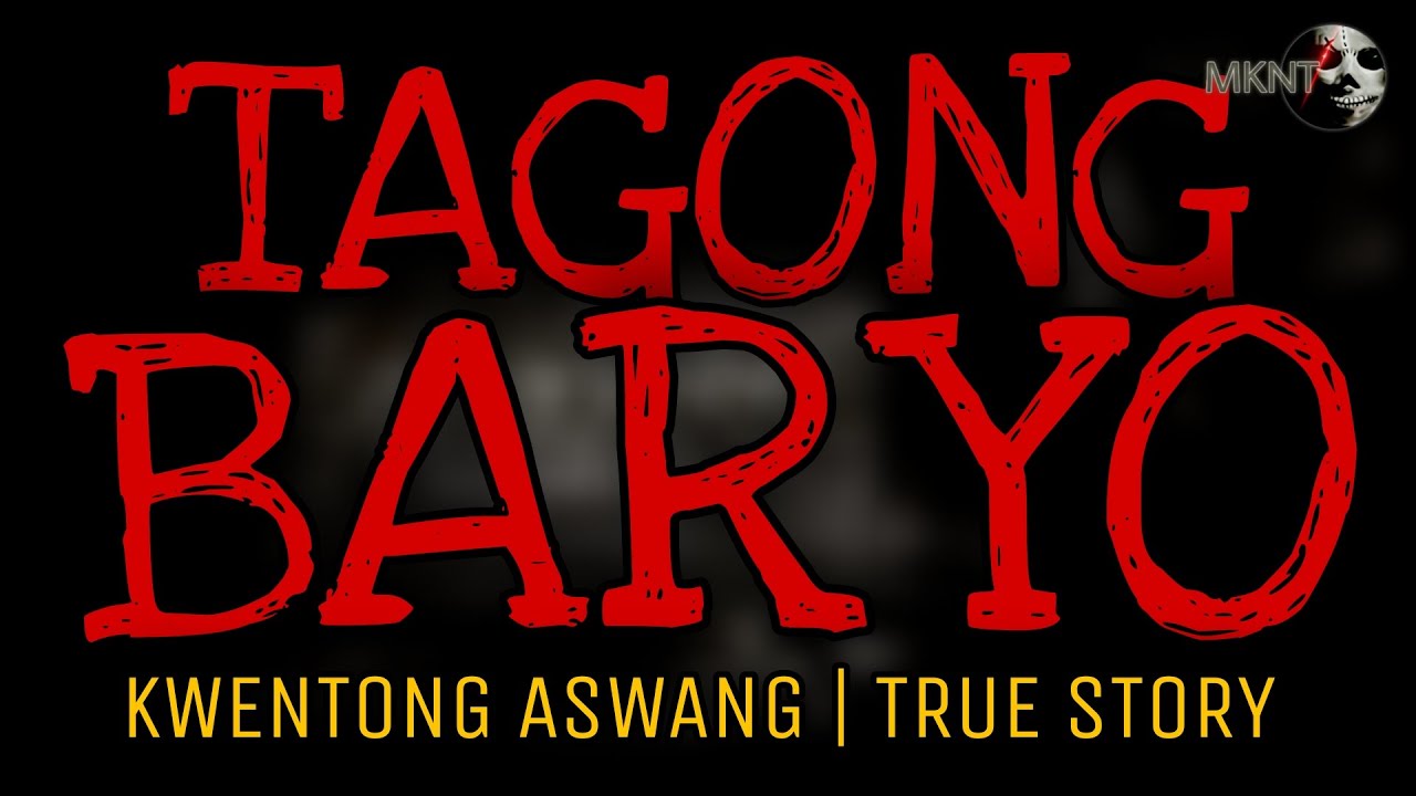 TAGONG BARYO | Kwentong Aswang | True Story