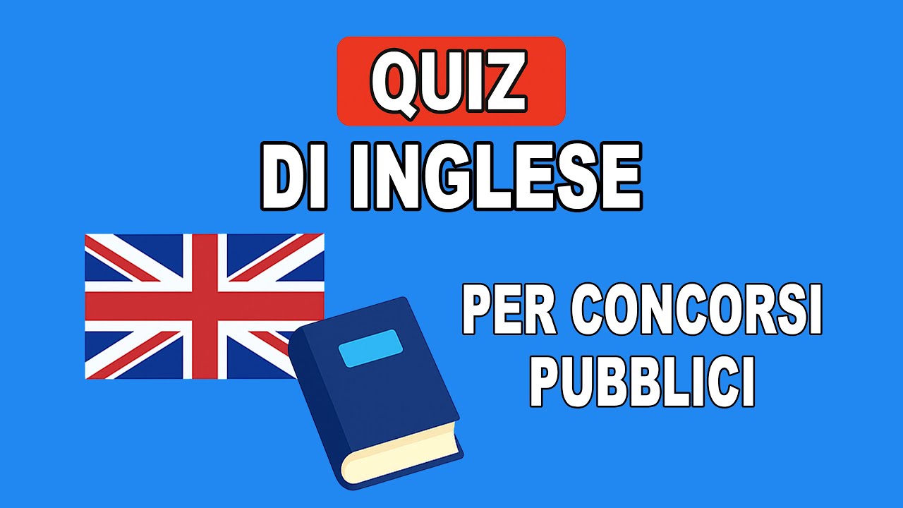150 Quiz di Inglese | Test di Preparazione Concorsi Pubblici