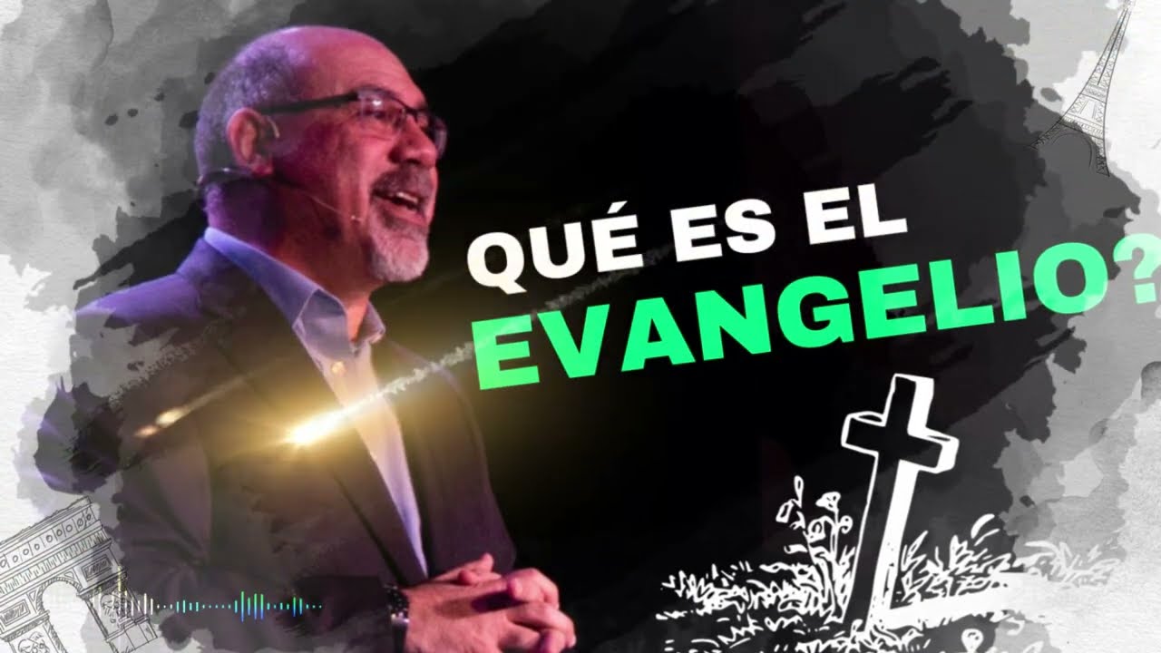 &iquest;Qu&eacute; es el Evangelio? - Pastor Sugel Michelen