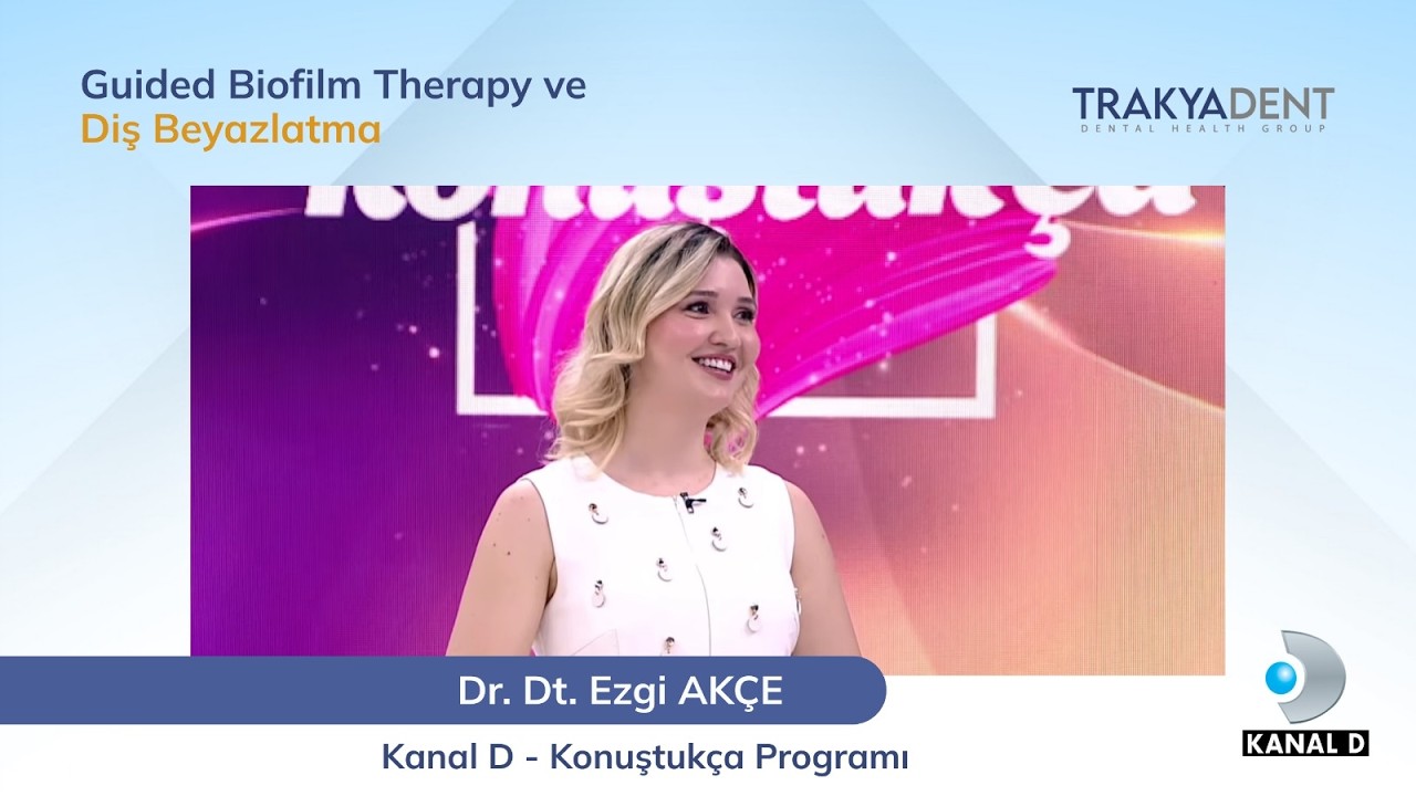 Diş Temizliği ve Diş Beyazlatma | GBT Yöntemi | Dr. Dt. Ezgi AKÇE | Kanal D - Konuştukça Programı