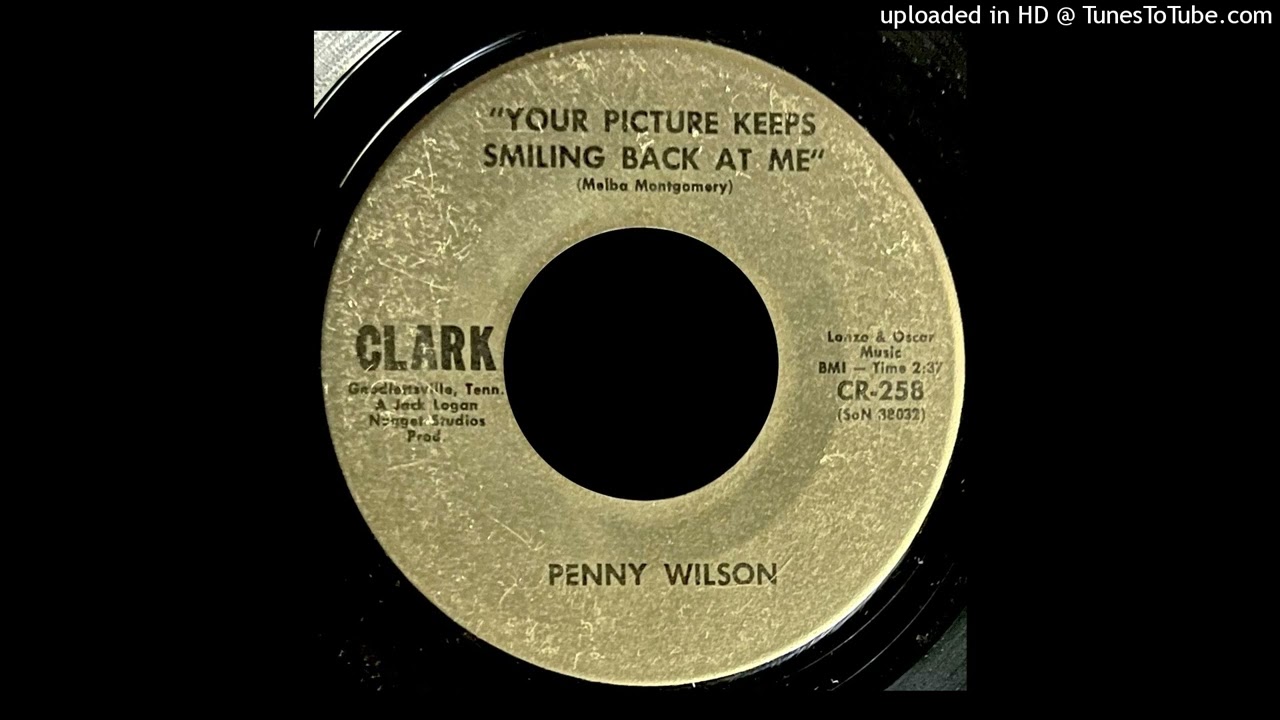 Penny Wilson - Your Picture Keeps Smiling Back At Me - Clark (TN) 45