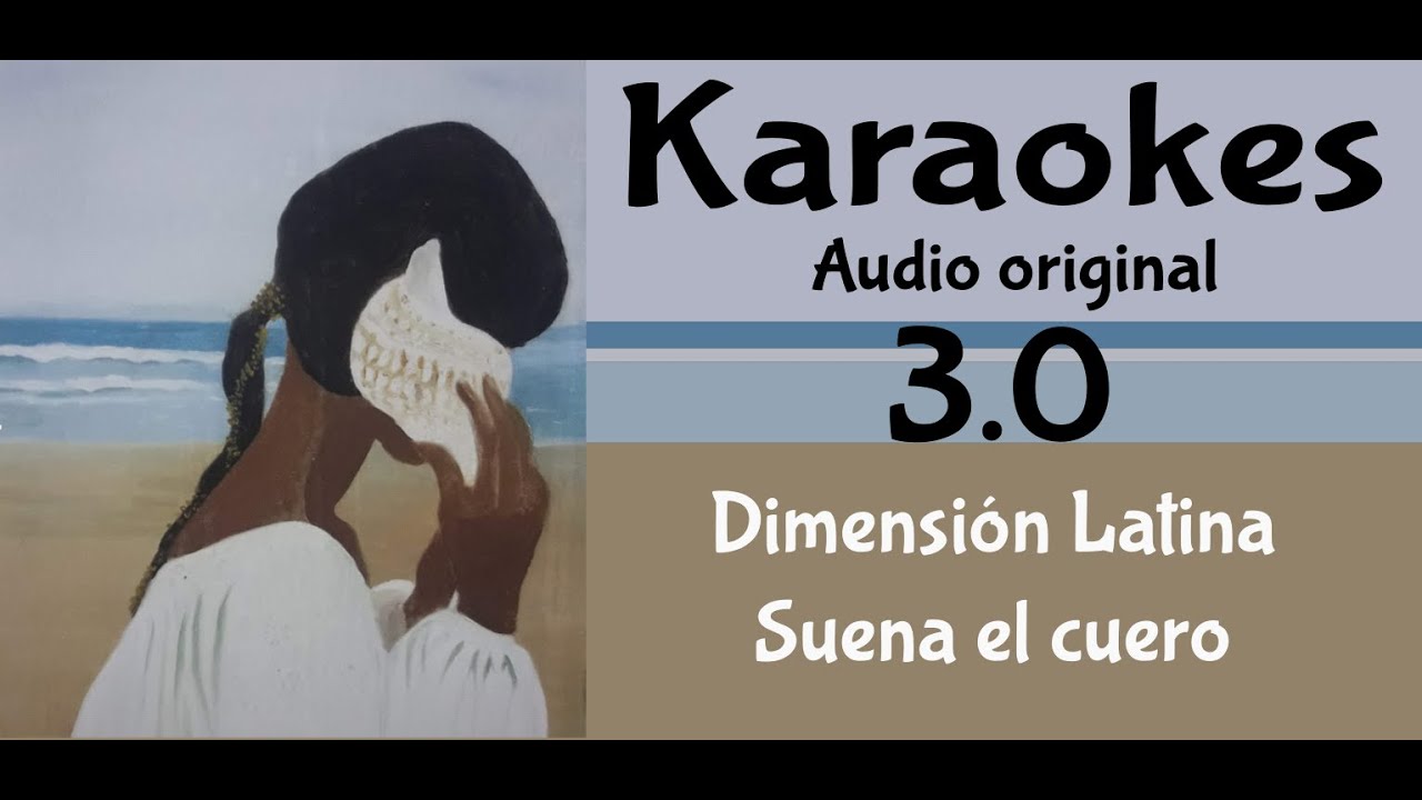 Dimension Latina   Suena el cuero  v3 Karaoke