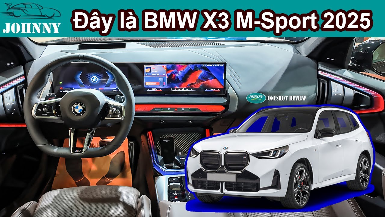 Khám phá chi tiết BMW X3 20 M-Sport 2025 tại đại lý, chiếc X3 Ngon Nhất từ trước đến nay