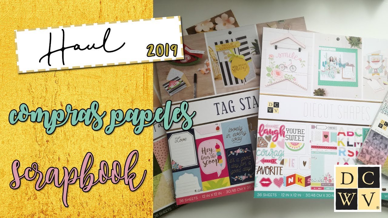 HAUL COMPRAS | PAPELES DCWV | SCRAPBOOK 2019
