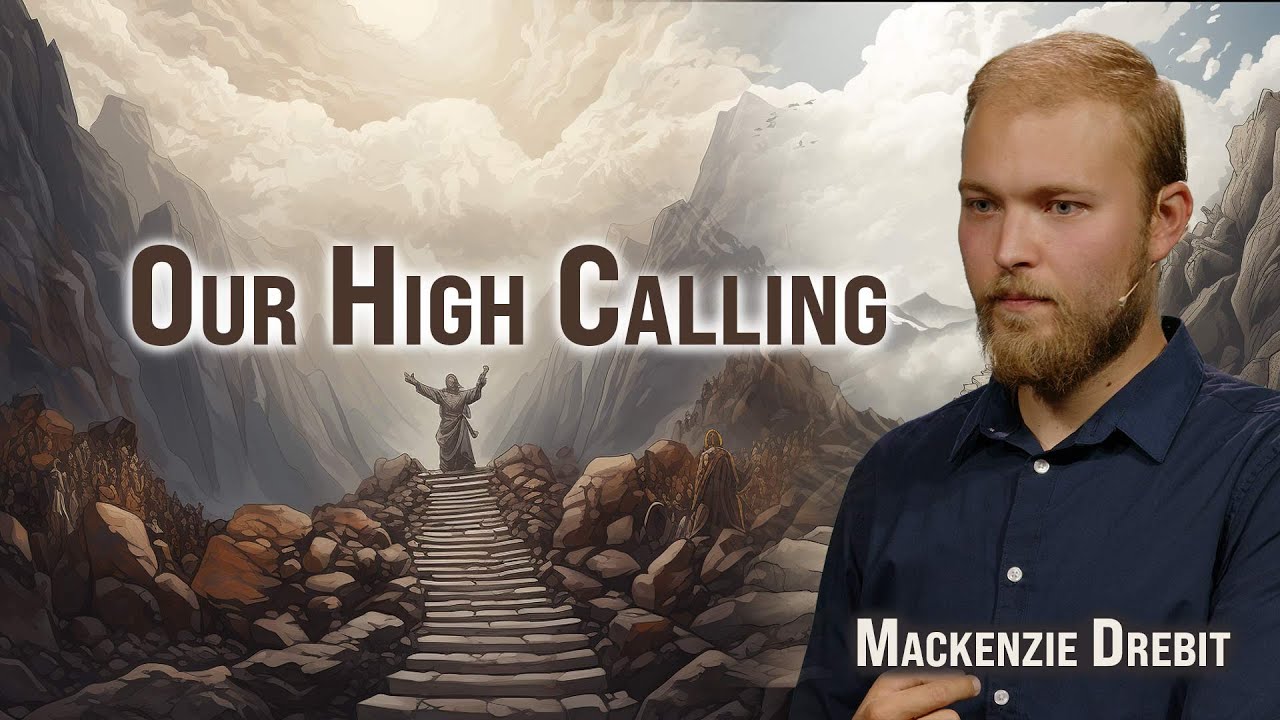 Our High Calling - Mackenzie Drebit