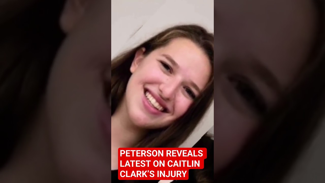 PETERSON REVEALS LATEST ON CAITLIN CLARK&rsquo;S INJURY.