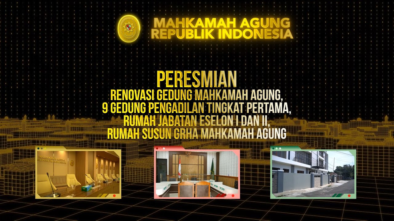 Peresmian Pembangunan dan Renovasi Gedung Mahkamah Agung